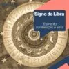 Tudo sobre o signo de Libra