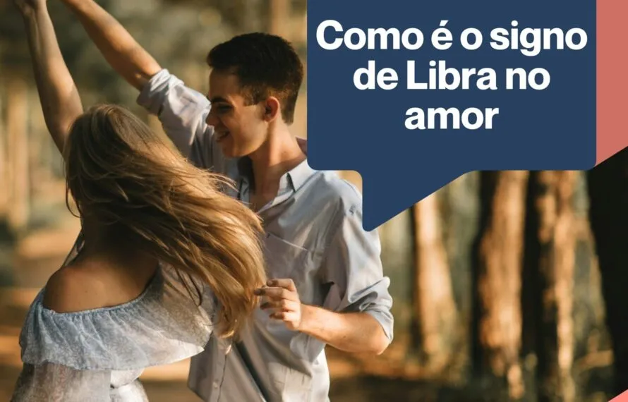 Como é o signo de Libra no amor