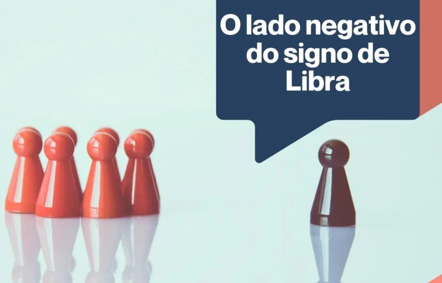 O lado negativo do signo de Libra