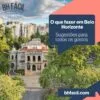O que fazer em Belo Horizonte O que fazer em Belo Horizonte