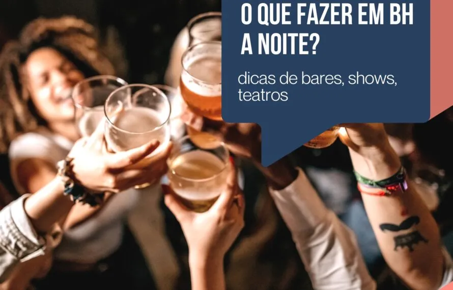 O que fazer em Belo horizonte a noite? o que fazer em belo horizonte a noite