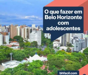 O que fazer em Belo Horizonte com adolescentes