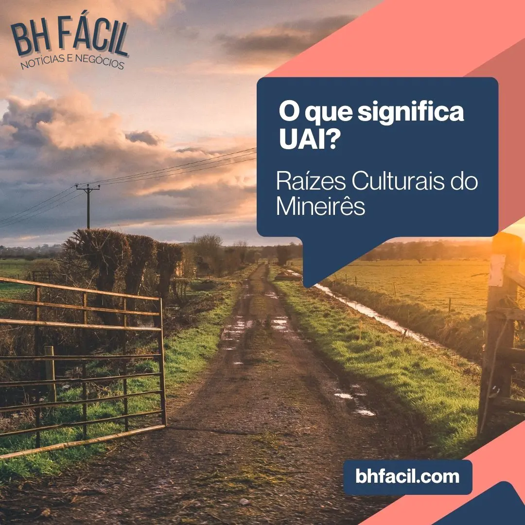 O que significa uai? Uma Jornada Pelas Raízes Culturais do Mineirês