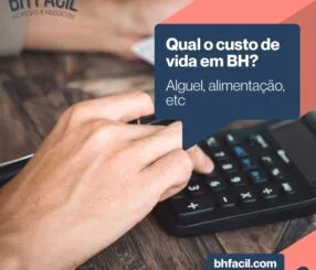 Qual o custo de vida em Belo Horizonte? custo de vida em bh