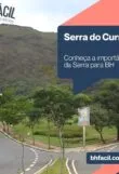 Serra do Curral: Uma Parte Importante da História de Belo Horizonte