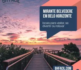 Mirante Belvedere: O que fazer neste ponto turístico de Belo Horizonte? mirante belvedere em bh