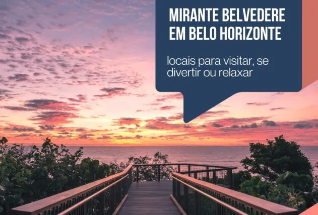 Mirante Belvedere: O que fazer neste ponto turístico de Belo Horizonte?
