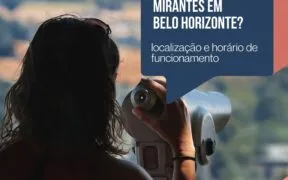 Mirantes em BH: Conheça os 6 pontos mais altos da cidade