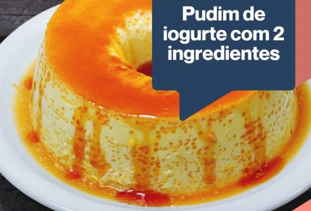 Receita simples de pudim de iogurte com apenas 2 ingredientes